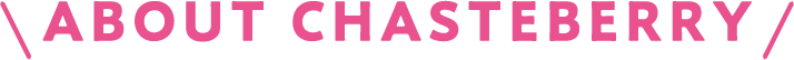 ABOUT CHASTEBERRY